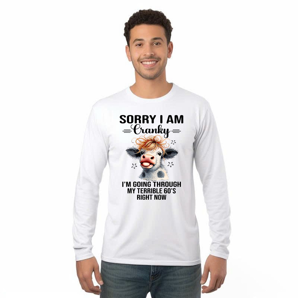 Cow Sorry I’m Cranky Long Sleeve Shirt I’m Going Through My Terrible 60’S Right Now Funny Cute Tee Basgiathsweatshirts