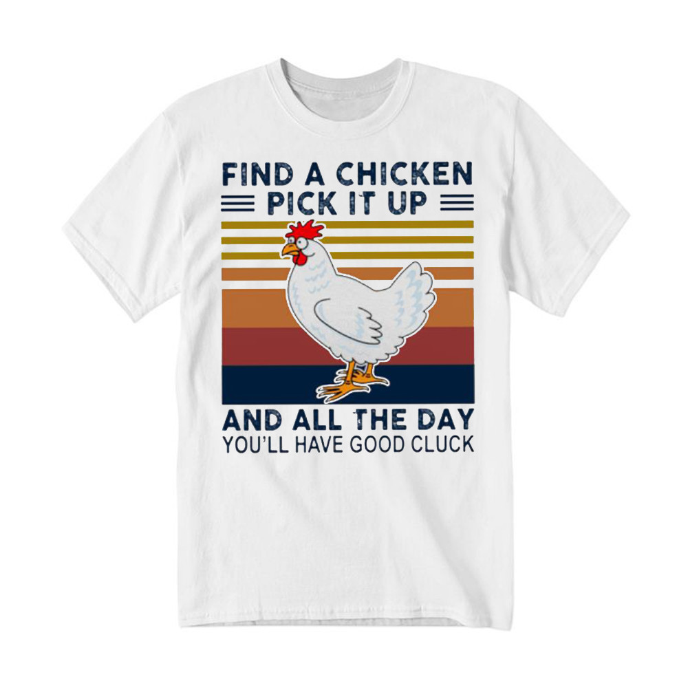 Find A Chicken Pick It Up Shirt Funny Vintage Tee Gifts For Chicken Lovers Basgiathsweatshirts