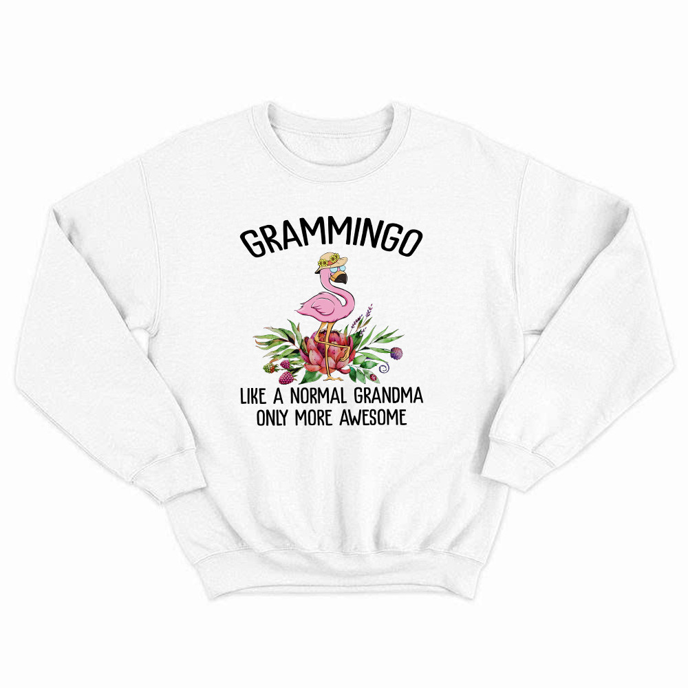 Gramming Like A Normal Grandma Only More Awesome Sweatshirt Funny Flamingo Shirts Grandma Gift Basgiathsweatshirts