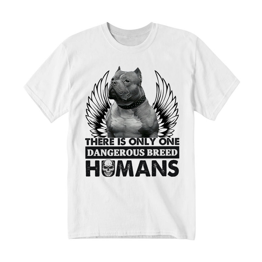 Pitbull There Is Only One Dangerous Breed Humans Shirt Funny Sarcastic T-Shirts Dog Lovers Gift Basgiathsweatshirts
