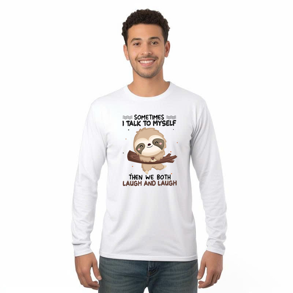 Sloth Sometimes I Talk To Myself Long Sleeve Shirt Cute Fun Sayings For Shirts Gift For Sloth Lovers Basgiathsweatshirts