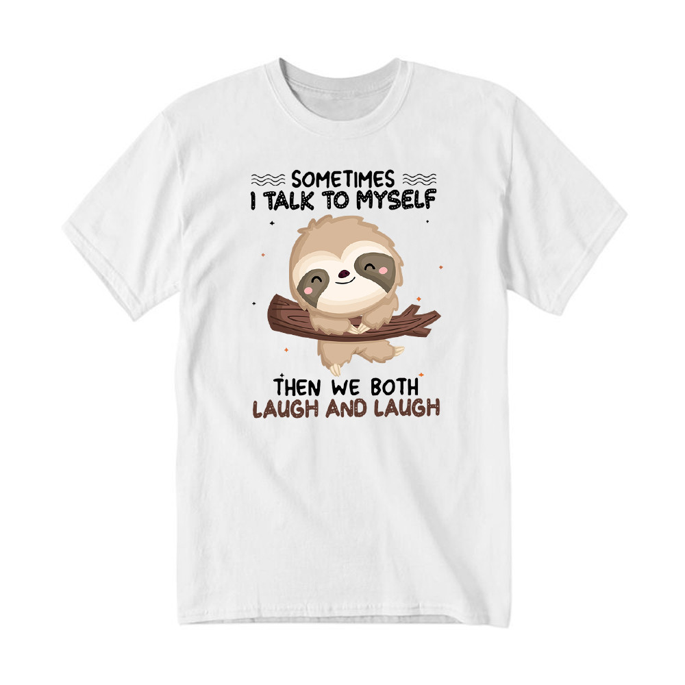 Sloth Sometimes I Talk To Myself T-Shirt Cute Fun Sayings For Shirts Gift For Sloth Lovers Basgiathsweatshirts