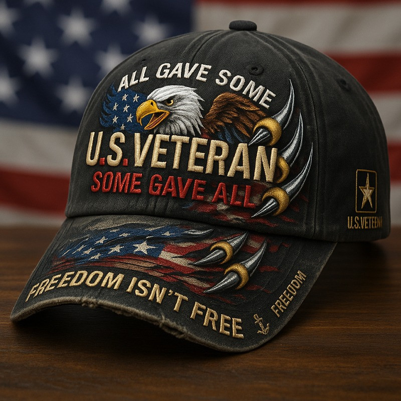 U.S Veteran Hat Eagle America Flag Some Gave All Freedom Isn’t Free Cap Gifts For Patriots Basgiathsweatshirts