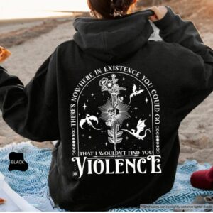 There’s Nowhere You Could Go Quote Hoodie, Fantasy Book Inspired Sweatshirt, Unisex Gift for Readers