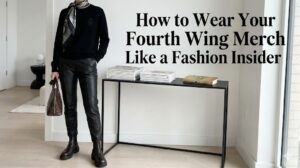 Beyond the Pages: How to Wear Your Fourth Wing Merch Like a Fashion Insider